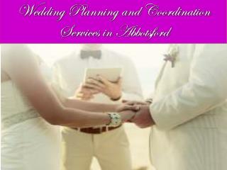 Wedding Planning and Coordination Services in Abbotsford