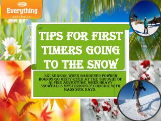 Tips for first timers going to the snow