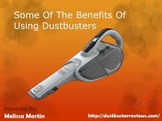 Some Of The Benefits Of Using Dustbusters