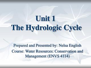 Unit 1 The Hydrologic Cycle