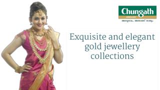 Exquisite and Elegant Gold Jewellery | Chungath Jewellery