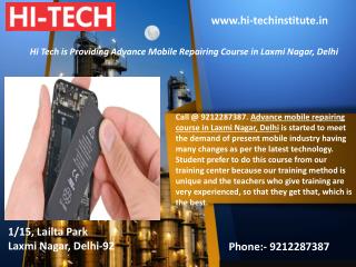 Hi Tech is Providing Advance Mobile Repairing Course in Laxmi Nagar, Delhi