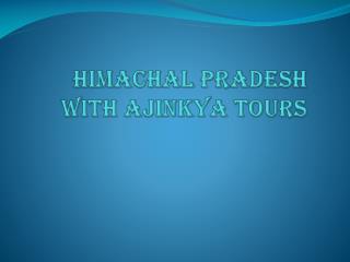 Shimla Manali tours package | Himachal Tours | AJINKYA TOURS
