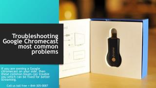 Chromecast free download call 1 844-305-0087 troubleshooting google chromecast most common problems