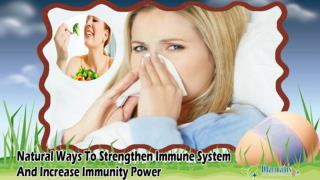 Natural Ways To Strengthen Immune System And Increase Immunity Power