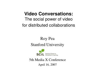 Video Conversations: The social power of video for distributed collaborations