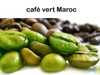 café vert Maroc