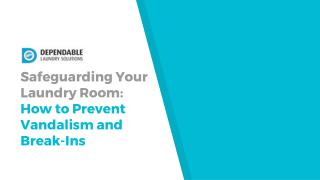 Safeguarding Your Laundry Room - How to Prevent Theft and Break-Ins - DLS MayTag