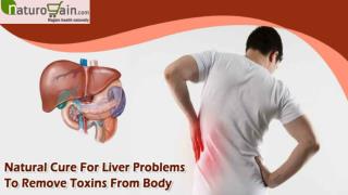 Natural Cure For Liver Problems To Remove Toxins From Body