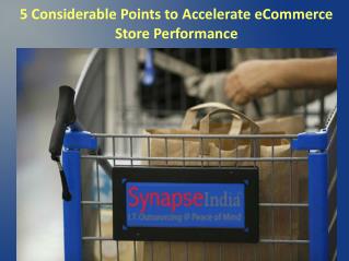 5 Considerable Points to Accelerate eCommerce Store Performance