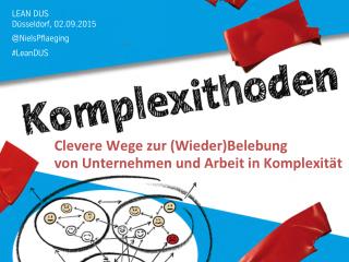 Komplexithoden - Keynote by Niels Pflaeging at Lean DUS (Duesseldorf/D)