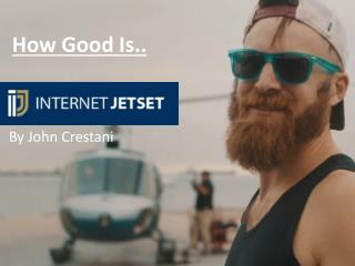 Full Review - INTERNET JETSET by John Crestani