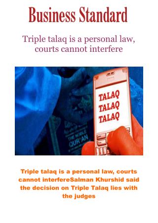 Triple talaq is a personal law, courts cannot interfere