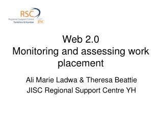 Web 2.0 Monitoring and assessing work placement