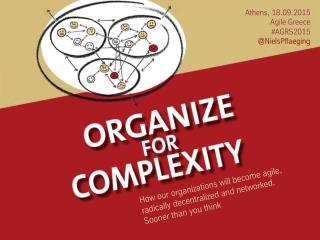 Organize for Complexity - Keynote by Niels Pflaeging at Agile Greece (Athens/GR)