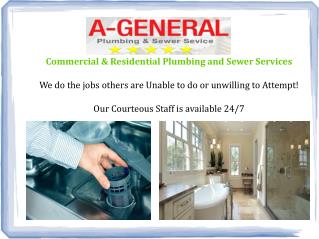 A-General: 24/7 Emergency Services | Residential | Commercial Plumbing and Sewer Services