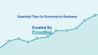 Essential Tips On Ecommerce Business