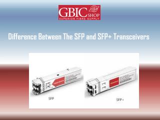 Difference Between The SFP and SFP Transceivers