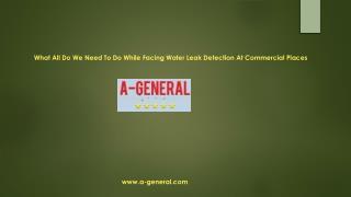 Hire A-General Commercial Plumbing Service For Water Leak Detection