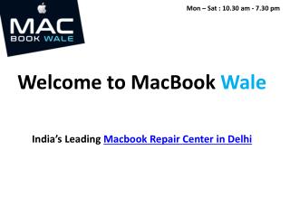 Macbook Repair Center in Delhi - Macbook Repair Delhi - Macbook Wale