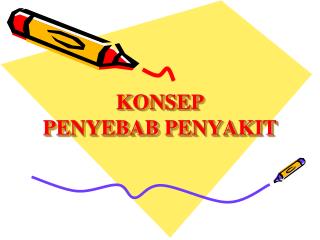 KONSEP PENYEBAB PENYAKIT