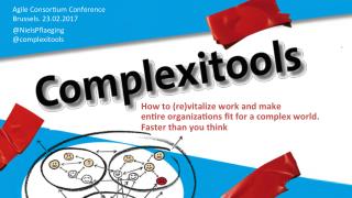 Complexitools - Keynote at Agile Consortium Conference 2017 (Brussels/BE)