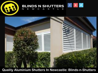 Quality Aluminium Shutters In Newcastle: Blinds-n-Shutters