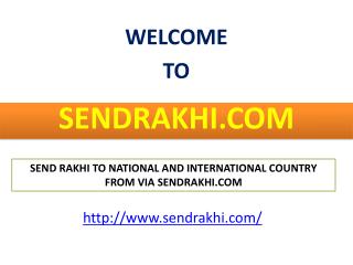 Send Rakhi to National and International Country From via Sendrakhi.com