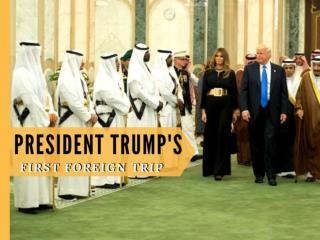 President Trump's first foreign trip