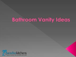Custom Bathroom Vanity Ideas