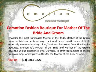 Comotion Fashion Boutique Shop For Mother Of The Bride And Groom Dresses in Melbourne