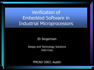 Verification of Embedded Software in Industrial Microprocessors