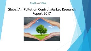 Global Air Pollution Control Market Research Report 2017