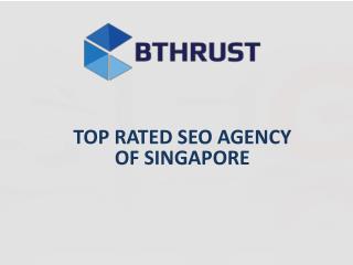 Hire the Best SEO Agency Singapore | BThrust