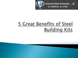 5 Great Benefits of Steel Building Kits