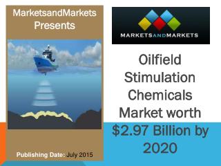 Oilfield Stimulation Chemicals Market