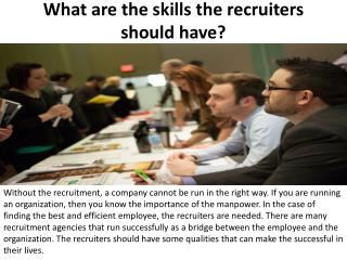 What Are The Skills The Recruiters Should Have?