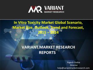 In Vitro Toxicity Market Global Scenario, Market Size, Outlook, Trend and Forecast, 2015 – 2024