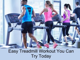 Easy Treadmill Workout You Can Try Today