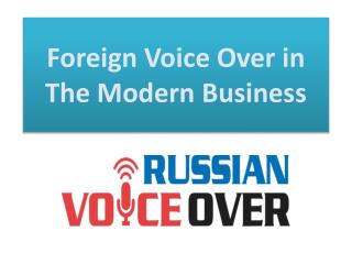 Foreign Voice Over in The Modern Business