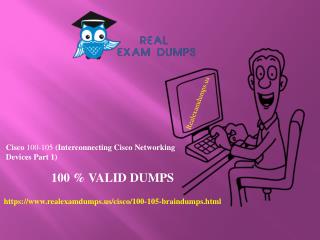 Prepare Cisco 100-105 Exam - with 100% Passing Guarantee