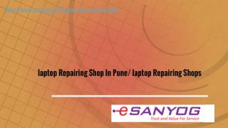 laptop Repairing Shop In Pune/ laptop Repairing Shops