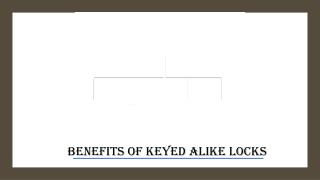 Benefits of Keyed Alike Locks