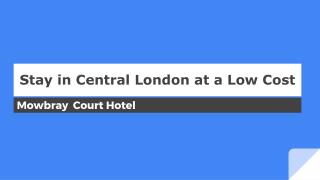 Stay in Central London at a Low Cost