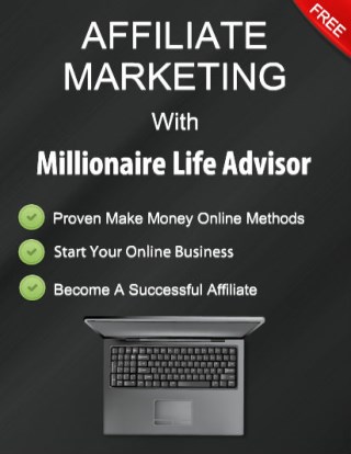 Affiliate Marketing with Millionaire Life Advisor