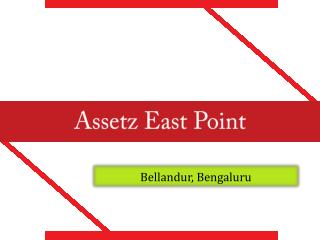 Assetz East Point – Flats in Bellandur Bengaluru