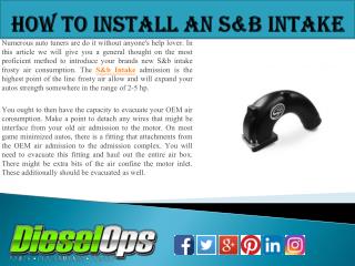 How to Install an S&b Intake