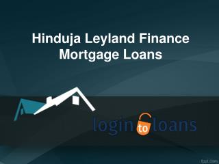 Hinduja Leyland Finance Mortgage Loans, Apply For Hinduja Leyland Finance Mortgage Loans Online - Logintoloans