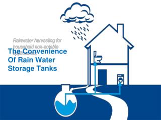 The Convenience Of Rain Water Storage Tanks