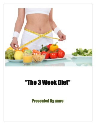 The 3 Week Diet